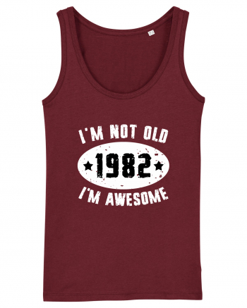 I'm Not Old I'm Awesome 1982 Burgundy
