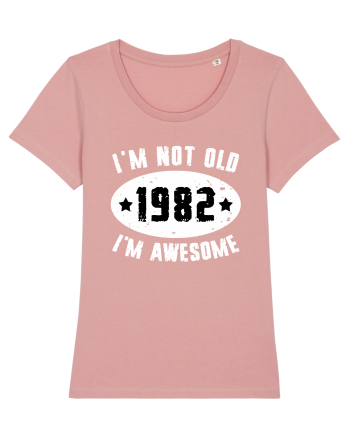 I'm Not Old I'm Awesome 1982 Canyon Pink