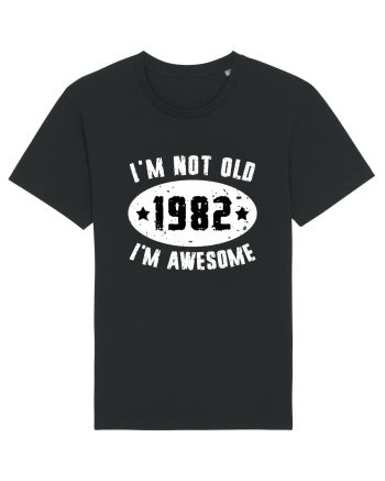 I'm Not Old I'm Awesome 1982 Black