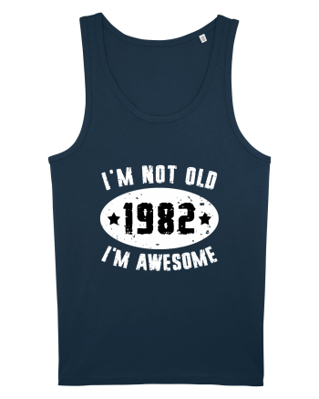 I'm Not Old I'm Awesome 1982 Navy