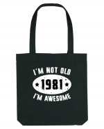 I'm Not Old I'm Awesome 1981 Sacoșă textilă