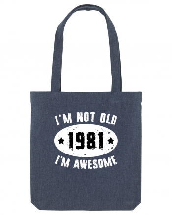 I'm Not Old I'm Awesome 1981 Midnight Blue