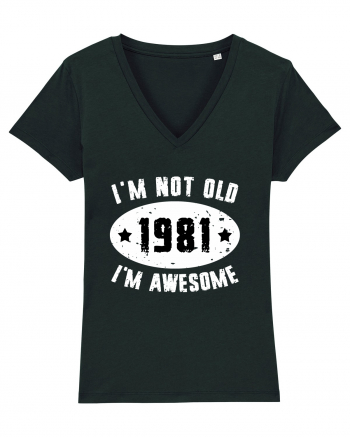 I'm Not Old I'm Awesome 1981 Black