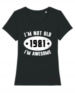 I'm Not Old I'm Awesome 1981 Tricou mânecă scurtă guler larg fitted Damă Expresser