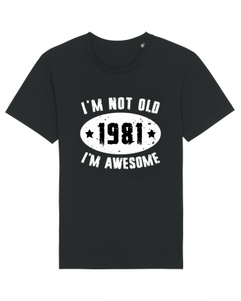 I'm Not Old I'm Awesome 1981 Black