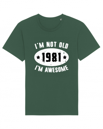 I'm Not Old I'm Awesome 1981 Bottle Green