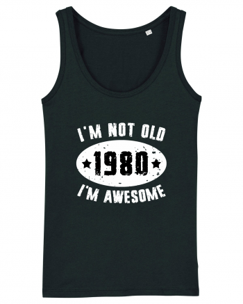 I'm Not Old I'm Awesome 1980 Black