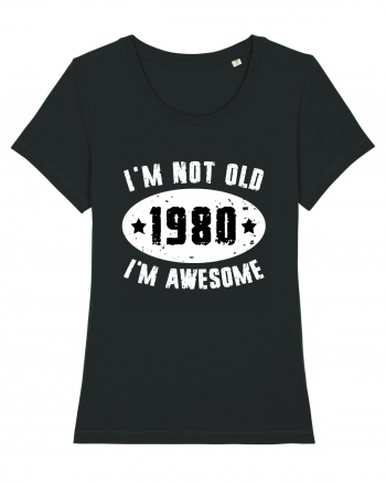I'm Not Old I'm Awesome 1980 Black