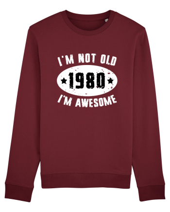 I'm Not Old I'm Awesome 1980 Burgundy