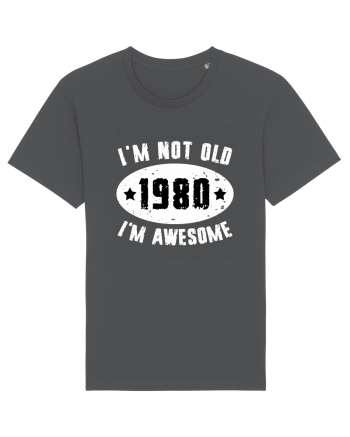 I'm Not Old I'm Awesome 1980 Anthracite