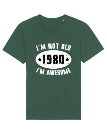 I'm Not Old I'm Awesome 1980 Bottle Green