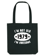 I'm Not Old I'm Awesome 1979 Sacoșă textilă