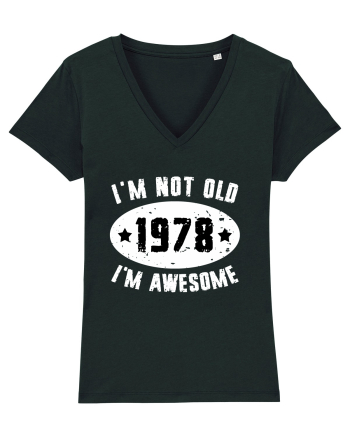 I'm Not Old I'm Awesome 1978 Black