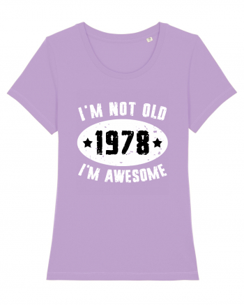 I'm Not Old I'm Awesome 1978 Lavender Dawn