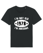 I'm Not Old I'm Awesome 1978 Tricou mânecă scurtă Unisex Rocker