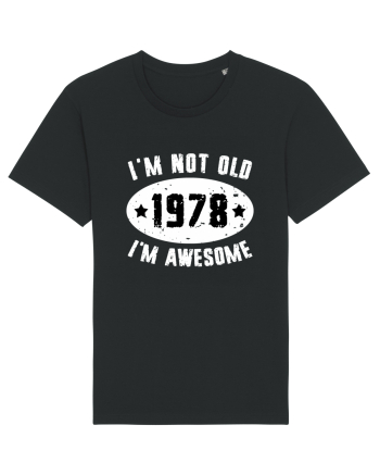 I'm Not Old I'm Awesome 1978 Black