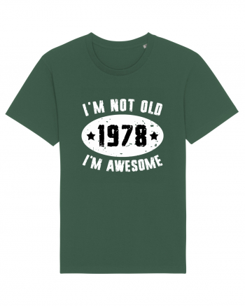 I'm Not Old I'm Awesome 1978 Bottle Green