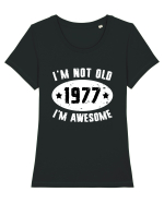 I'm Not Old I'm Awesome 1977 Tricou mânecă scurtă guler larg fitted Damă Expresser