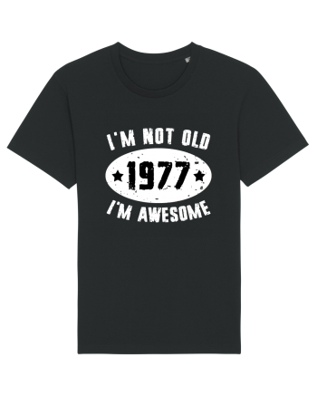 I'm Not Old I'm Awesome 1977 Black