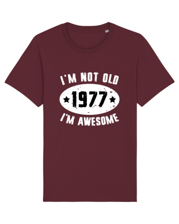 I'm Not Old I'm Awesome 1977 Burgundy