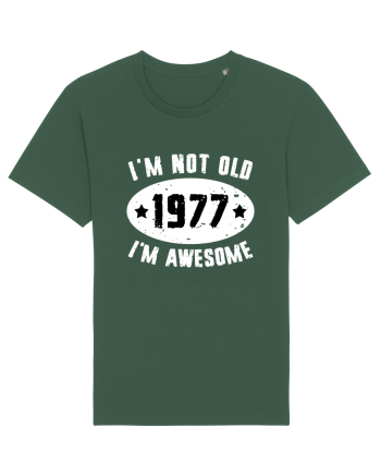 I'm Not Old I'm Awesome 1977 Bottle Green