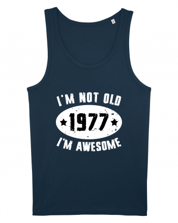 I'm Not Old I'm Awesome 1977 Navy