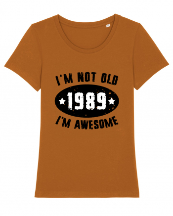 I'm Not Old I'm Awesome 1989 Roasted Orange