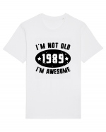 I'm Not Old I'm Awesome 1989 Tricou mânecă scurtă Unisex Rocker