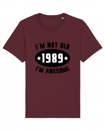 I'm Not Old I'm Awesome 1989 Burgundy