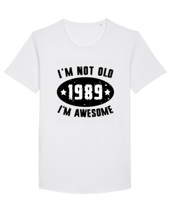 I'm Not Old I'm Awesome 1989 White