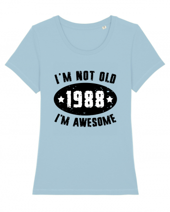I'm Not Old I'm Awesome 1988 Sky Blue