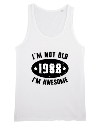 I'm Not Old I'm Awesome 1988 White
