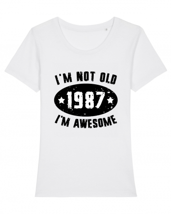 I'm Not Old I'm Awesome 1987 White