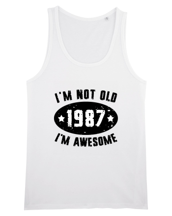 I'm Not Old I'm Awesome 1987 White