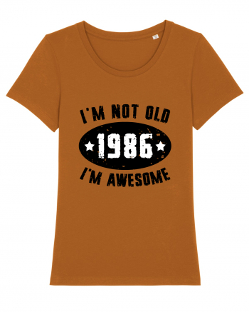 I'm Not Old I'm Awesome 1986 Roasted Orange