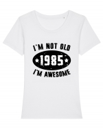 I'm Not Old I'm Awesome 1985 Tricou mânecă scurtă guler larg fitted Damă Expresser