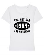I'm Not Old I'm Awesome 1984 Tricou mânecă scurtă guler larg fitted Damă Expresser