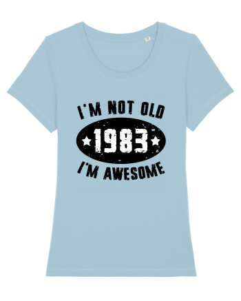 I'm Not Old I'm Awesome 1983 Sky Blue