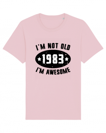 I'm Not Old I'm Awesome 1983 Cotton Pink