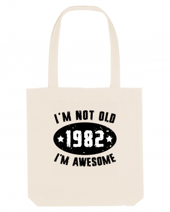 I'm Not Old I'm Awesome 1982 Natural