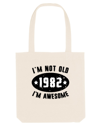 I'm Not Old I'm Awesome 1982 Natural