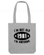 I'm Not Old I'm Awesome 1981 Sacoșă textilă