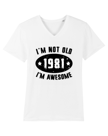 I'm Not Old I'm Awesome 1981 White