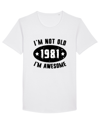 I'm Not Old I'm Awesome 1981 White