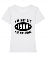 I'm Not Old I'm Awesome 1980 Tricou mânecă scurtă guler larg fitted Damă Expresser