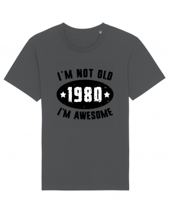 I'm Not Old I'm Awesome 1980 Anthracite