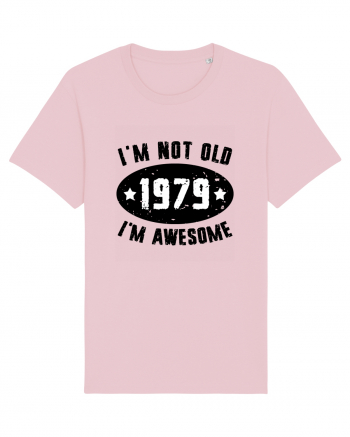 I'm Not Old I'm Awesome 1979 Cotton Pink