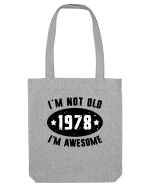 I'm Not Old I'm Awesome 1978 Sacoșă textilă