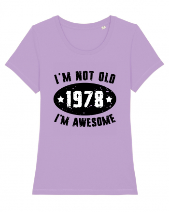 I'm Not Old I'm Awesome 1978 Lavender Dawn