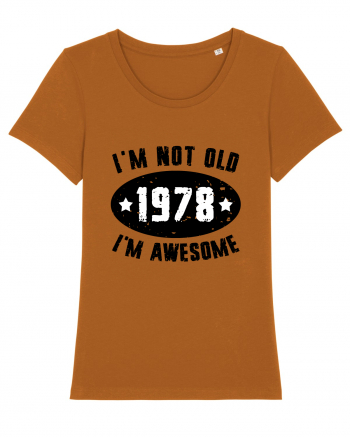 I'm Not Old I'm Awesome 1978 Roasted Orange